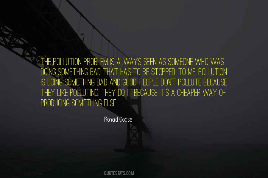 Quotes About Polluting #1480195