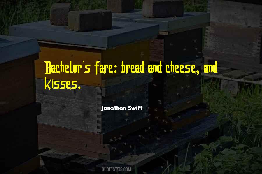 Quotes About Bread And Cheese #509488