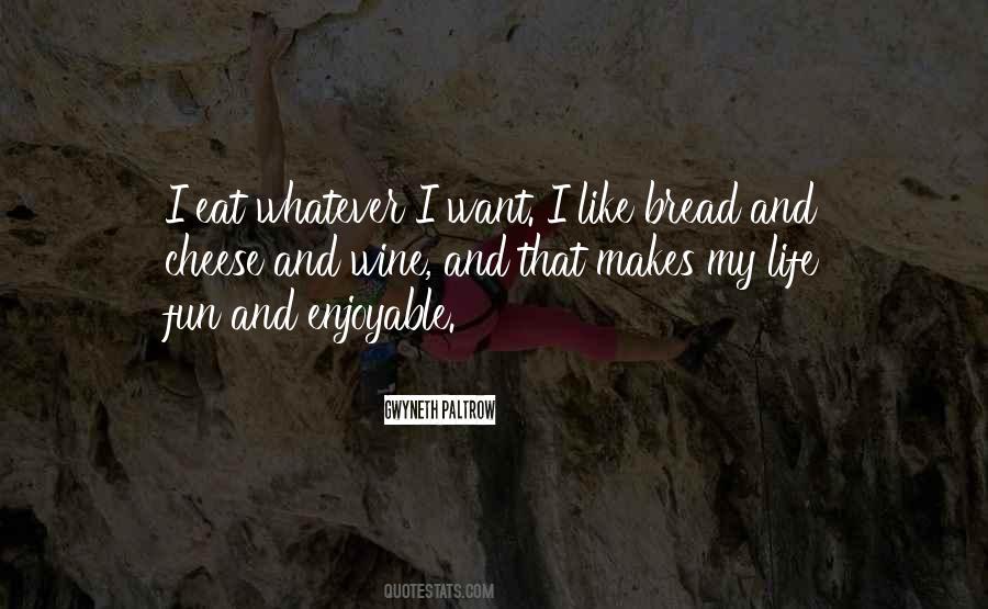 Quotes About Bread And Cheese #968895