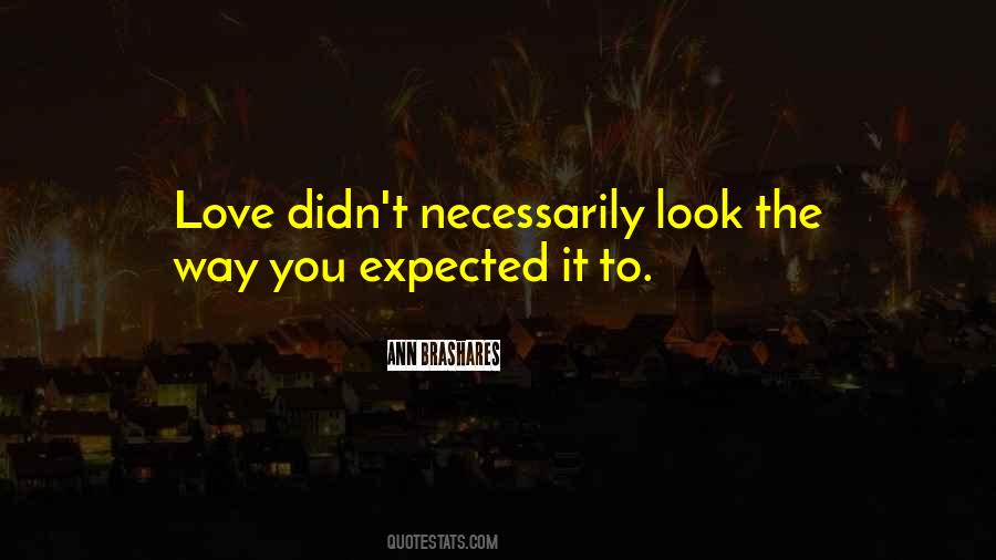 Quotes About Expected Love #626283