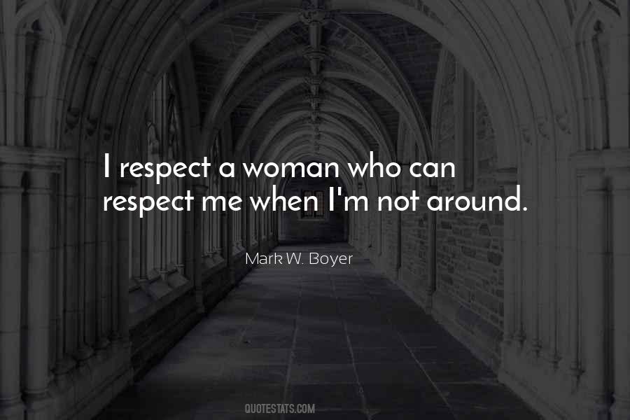 Respect A Woman Quotes #1445843