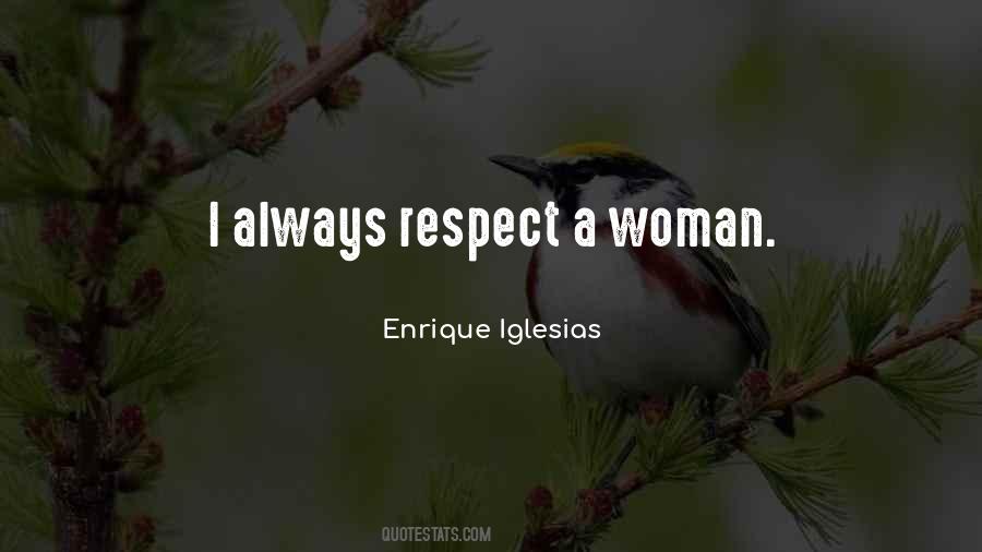 Respect A Woman Quotes #1814683