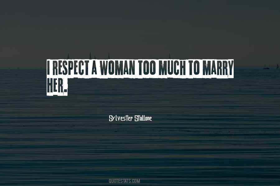 Respect A Woman Quotes #946517