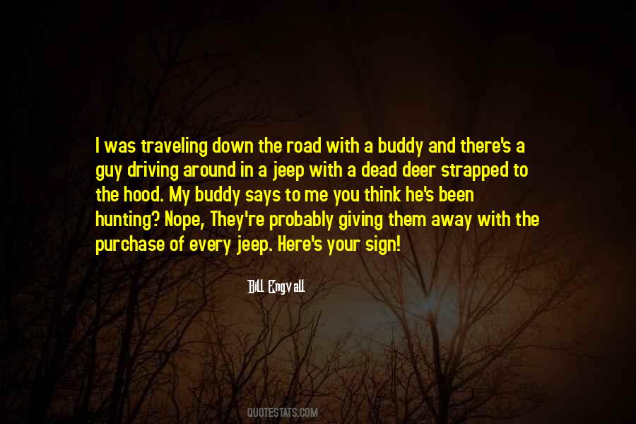 Quotes About Driving Down The Road #242296