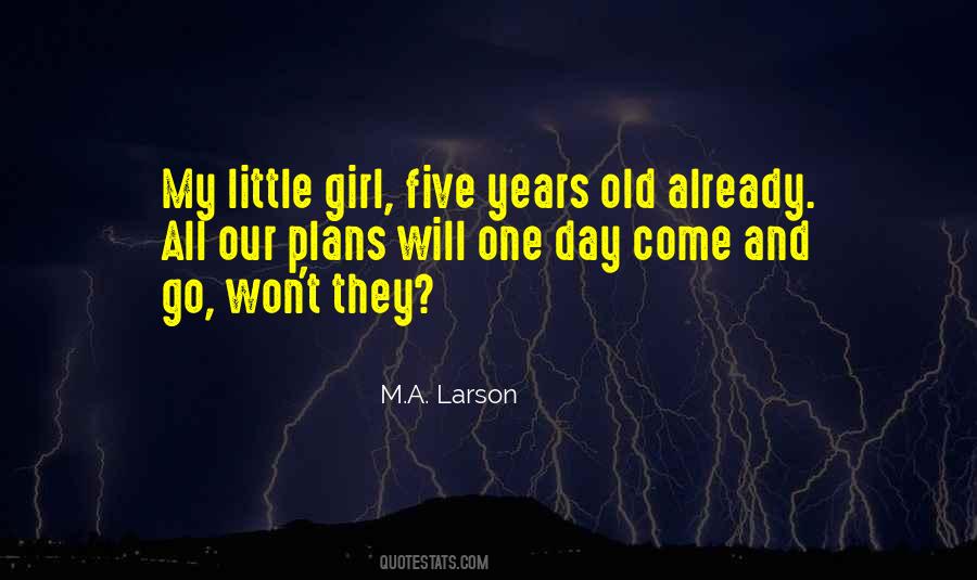 My Little Girl Quotes #719024