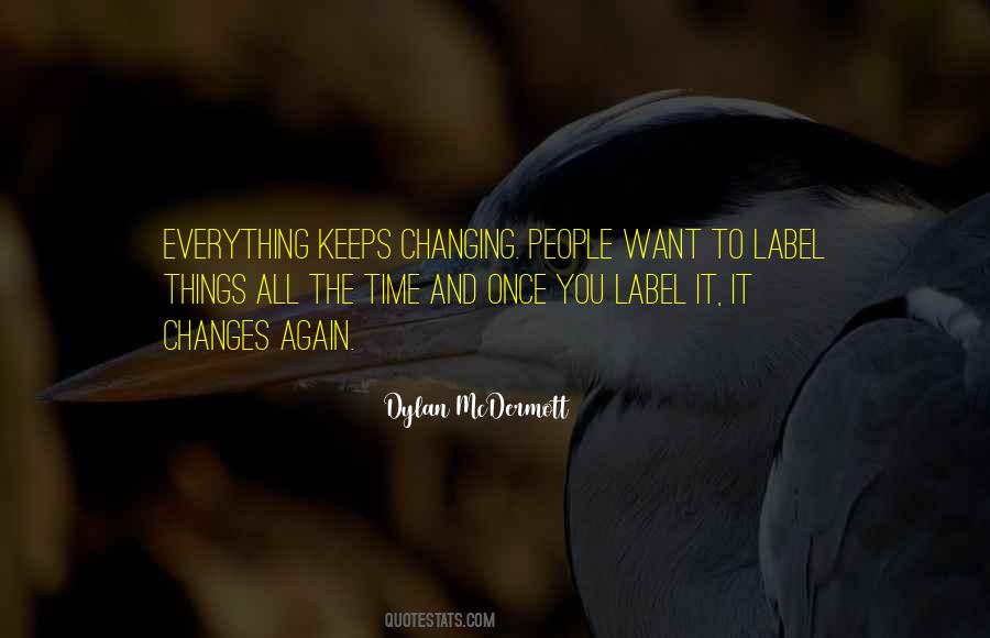 Quotes About Time Changes Everything #1210721