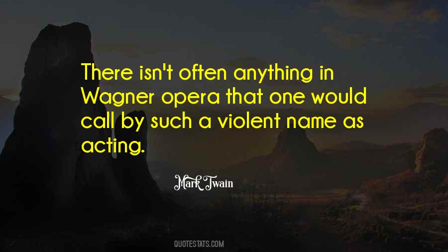 Wagner Opera Quotes #1541296