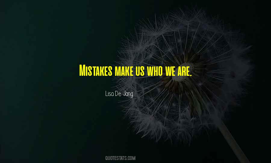 Mistakes We Make Quotes #10625