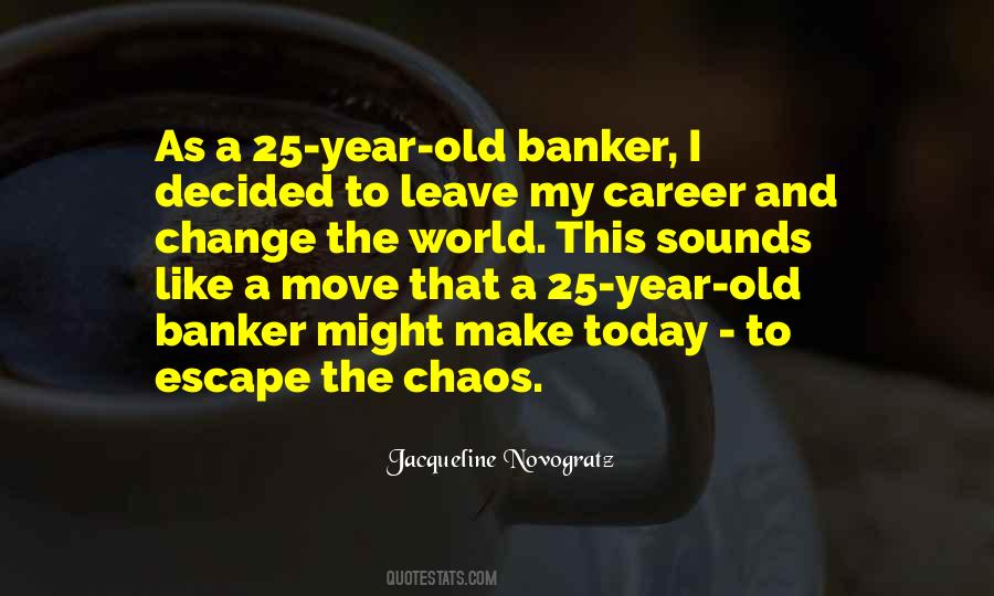 Quotes About Chaos And Change #274630