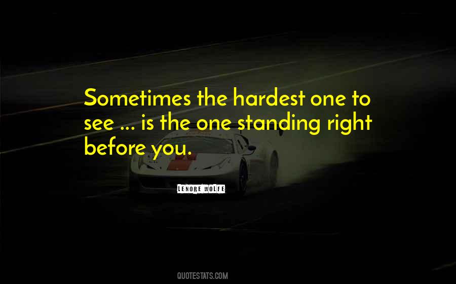 Quotes About Hardest #1608426