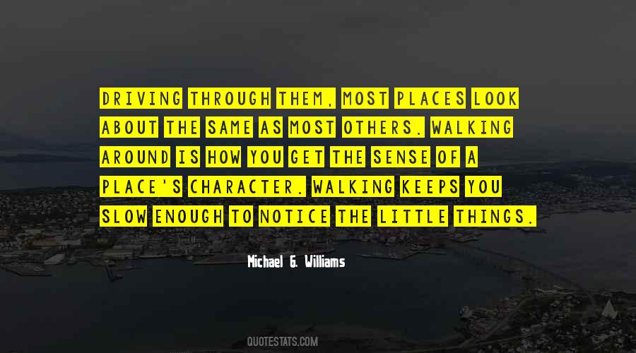 Notice The Little Things Quotes #462218