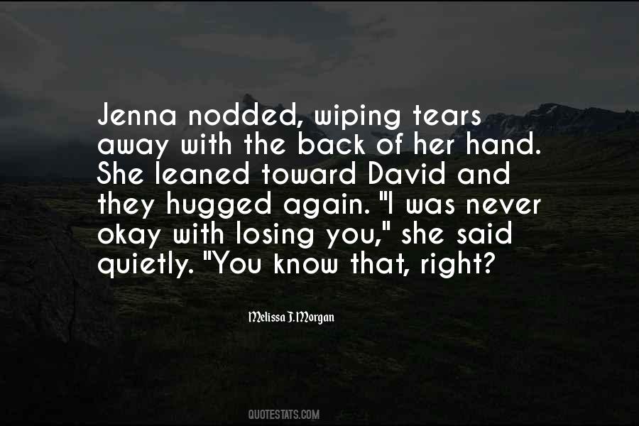 Quotes About Wiping Tears #83538