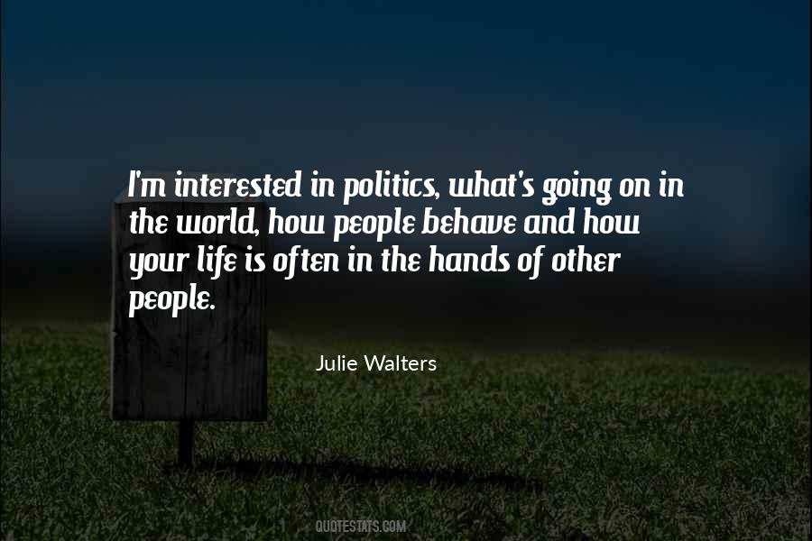 Quotes About Politics In Life #638542