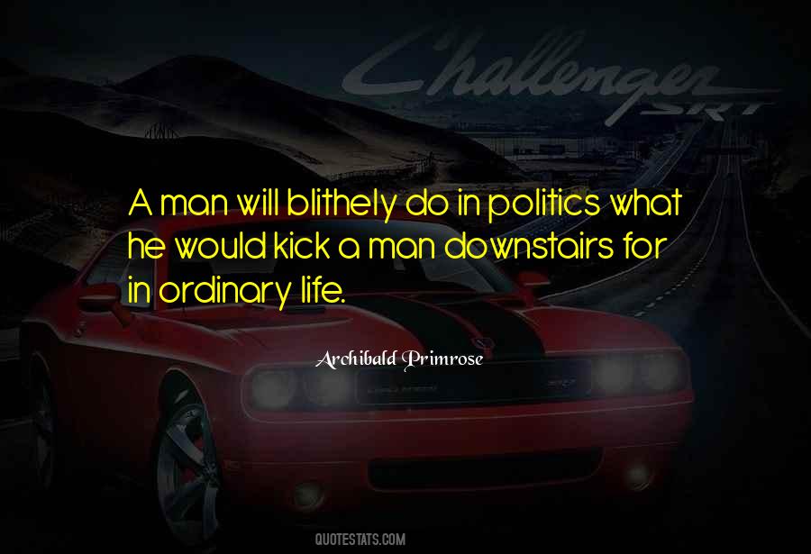 Quotes About Politics In Life #653737