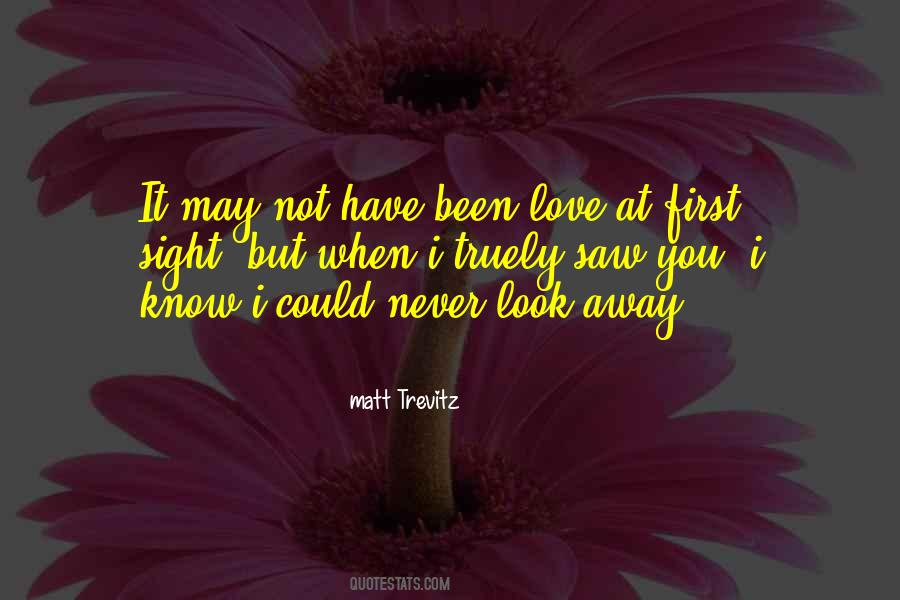 Quotes About Could Have Been Love #1041247