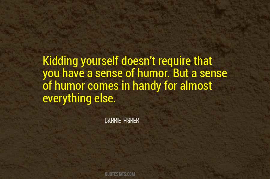 Quotes About Kidding Yourself #314356