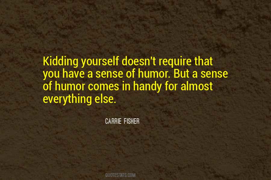 Quotes About Kidding Yourself #314356