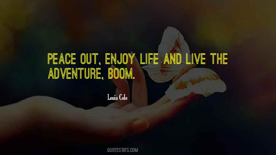 Enjoy Peace Quotes #1320466