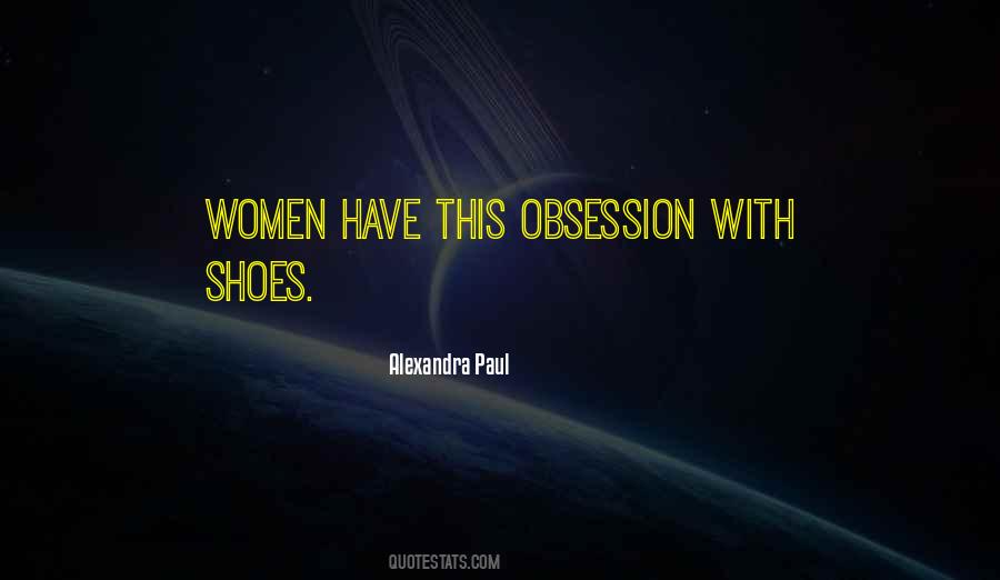 Shoes Obsession Quotes #1578819