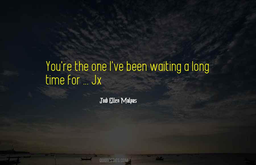 Quotes About Waiting Long #219365