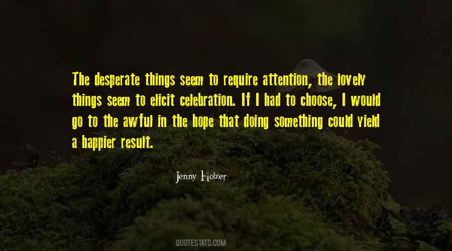 Quotes About Desperate For Attention #467365