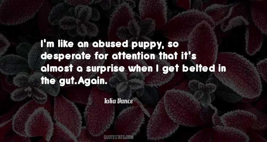 Quotes About Desperate For Attention #963460