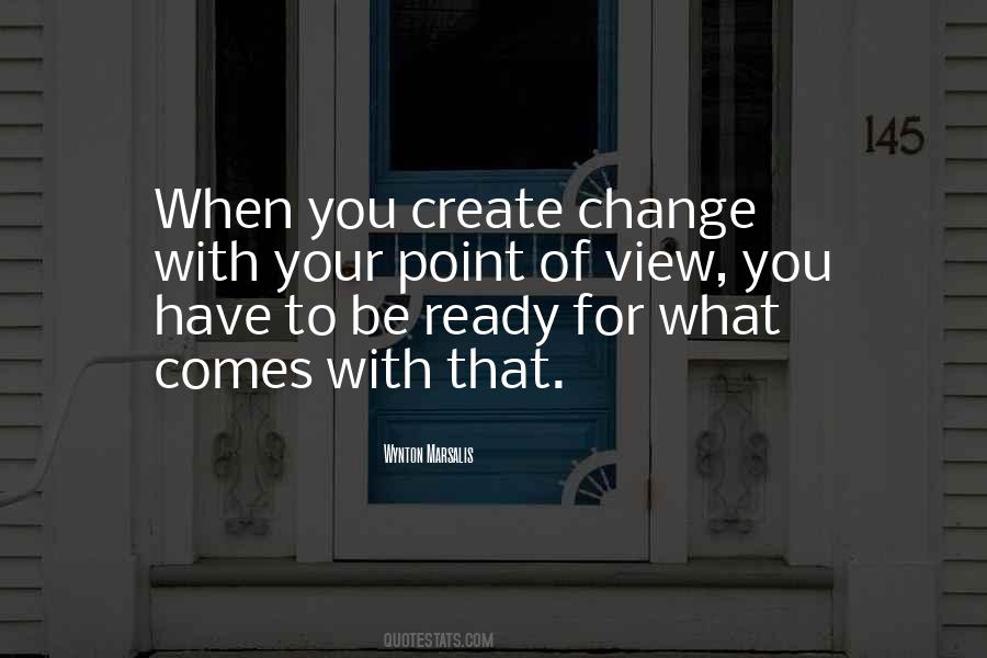 Quotes About Ready For Change #655477