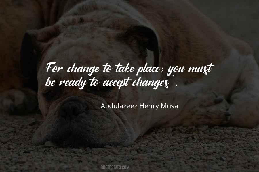 Quotes About Ready For Change #750023