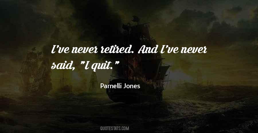 Quotes About I Quit #1269983