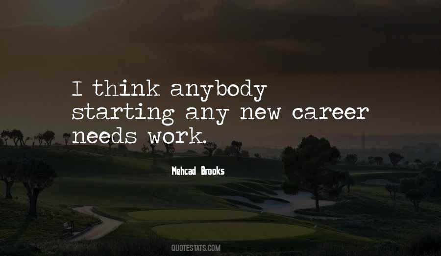 Quotes About Starting A New Career #753930