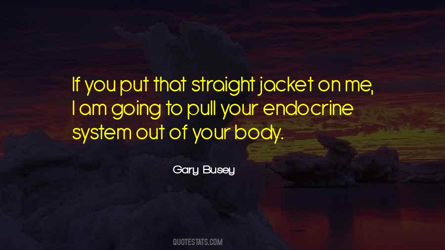 Quotes About Endocrine System #1316595