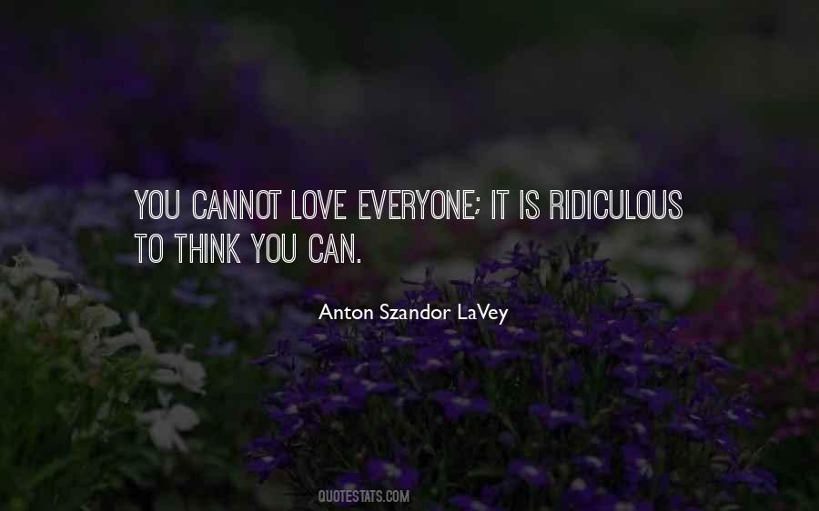 Quotes About Ridiculous Love #650500