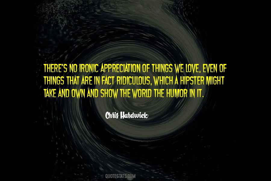 Quotes About Ridiculous Love #776613