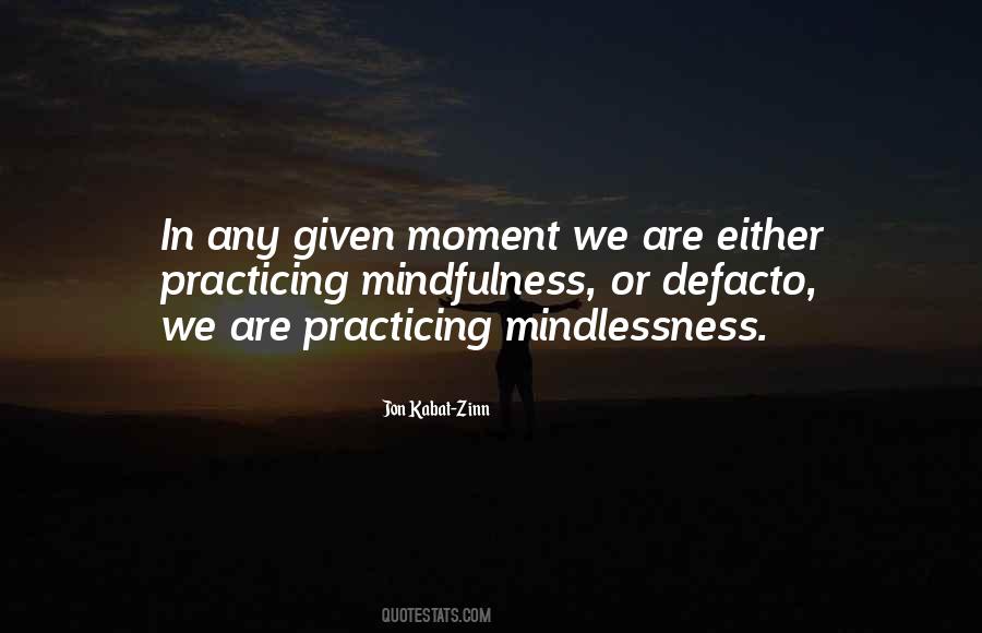 Quotes About Mindfulness #1210376