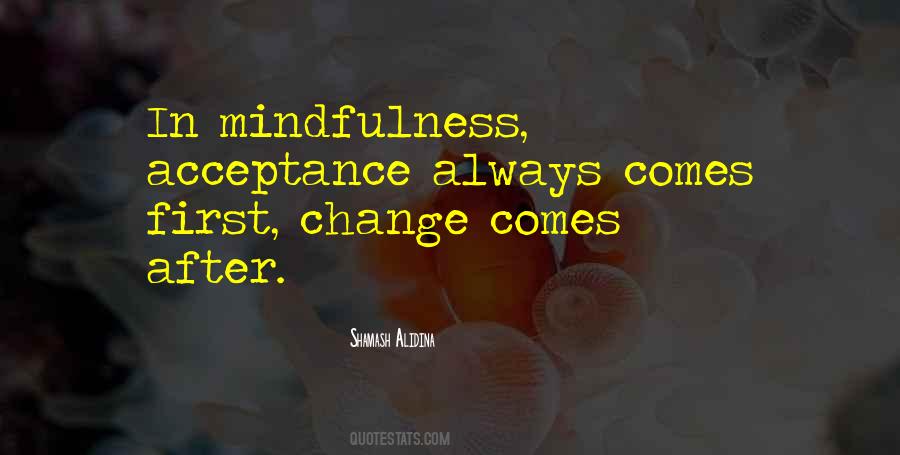 Quotes About Mindfulness #1348115