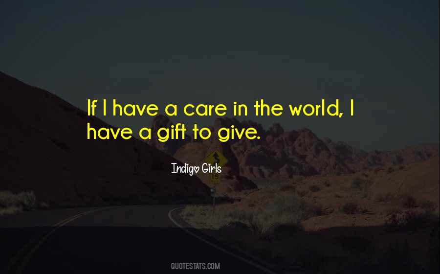 Have A Care Quotes #1309962