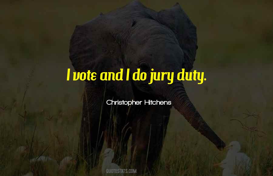 Quotes About Duty To Vote #709367
