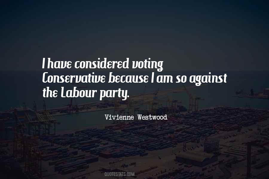 Quotes About Voting Conservative #1779802