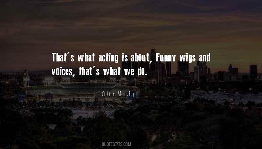 Quotes About Voice Acting #1358071