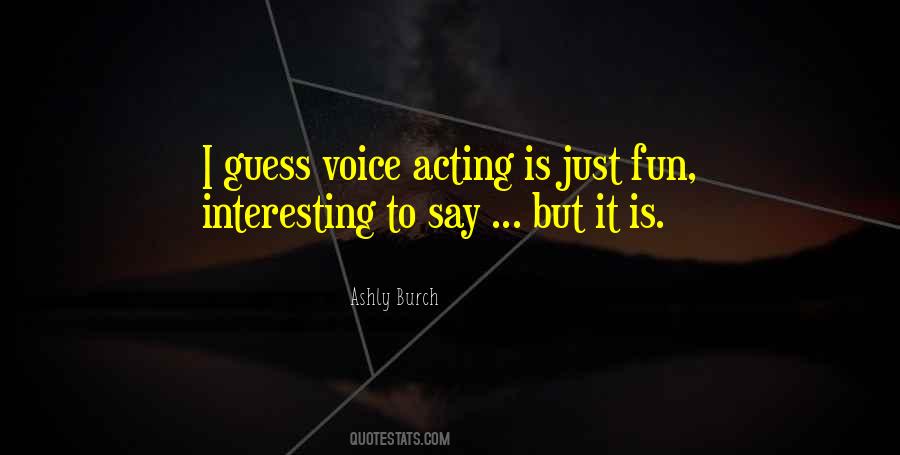 Quotes About Voice Acting #814780