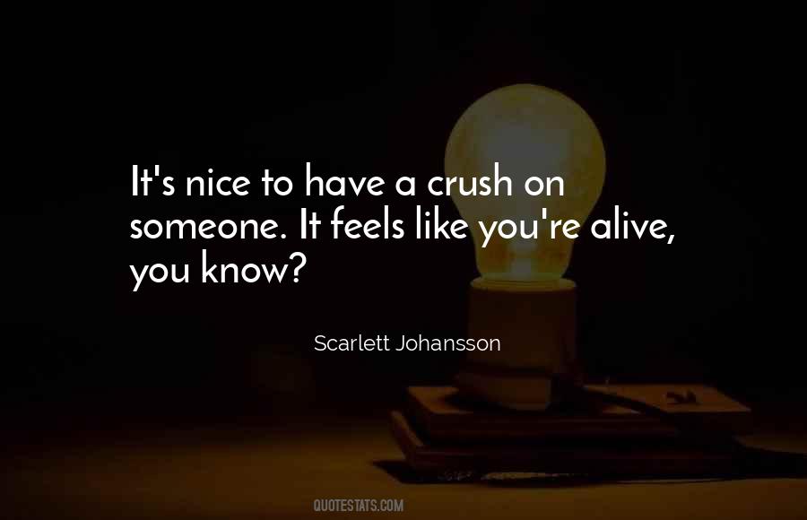 Quotes About Someone You Have A Crush On #1629192