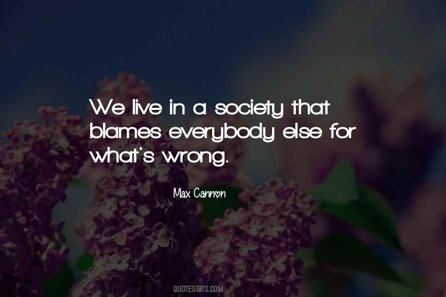 Quotes About What's Wrong With Society #986704