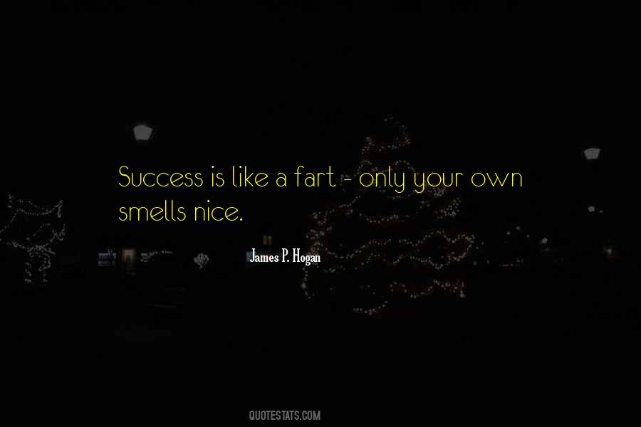 Smell Of Success Quotes #1543600