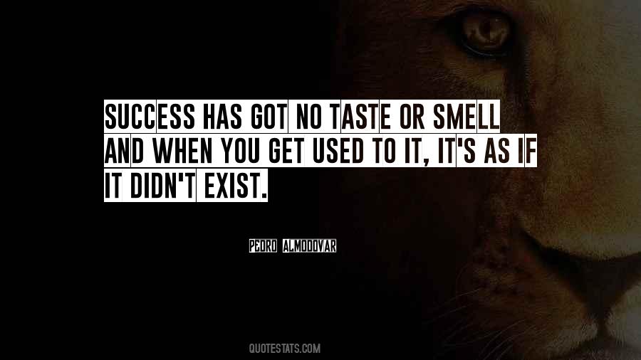 Smell Of Success Quotes #1571159