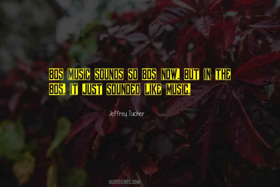 Quotes About Music In The 80s #1074214