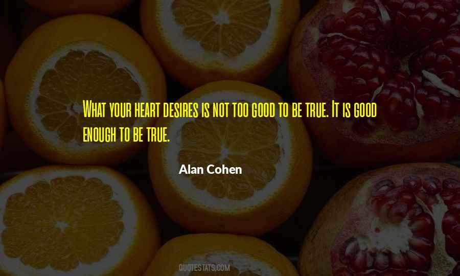 Quotes About Your Heart's Desire #465812