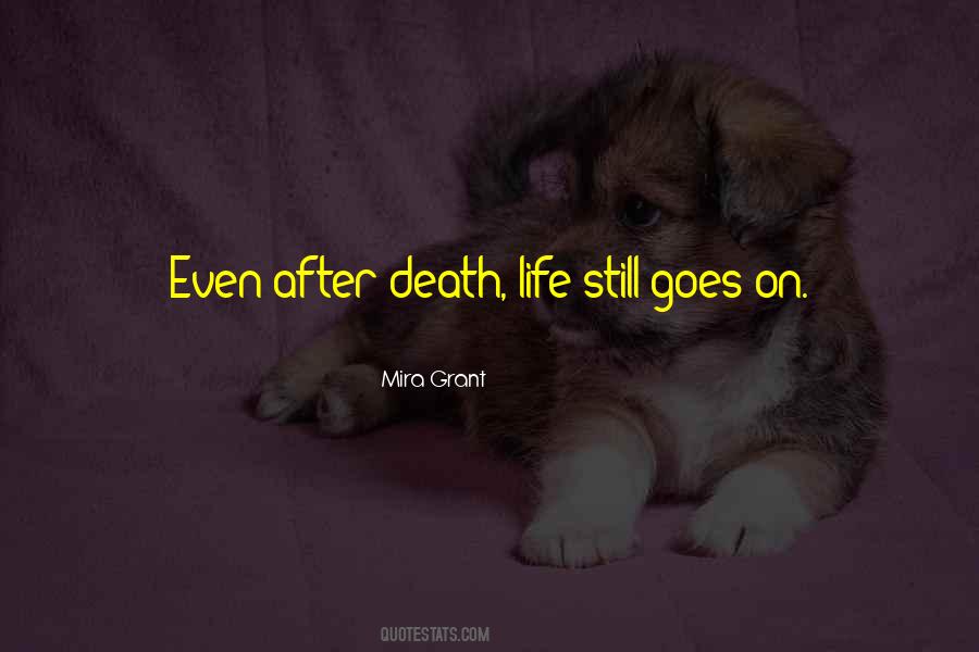 Quotes About Life Goes On After Death #1417740