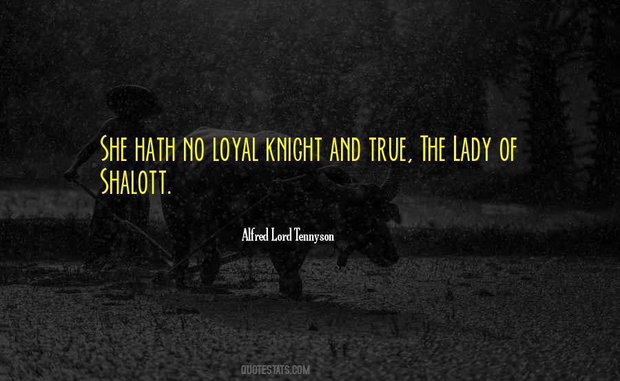 Quotes About The Lady Of Shalott #828759