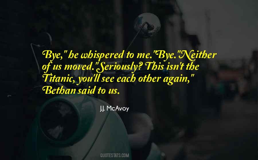 Quotes About Bye #204306 Quotes About Bye #204306