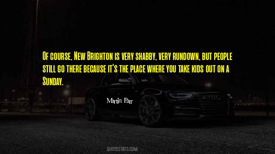 Quotes About Brighton #1570642